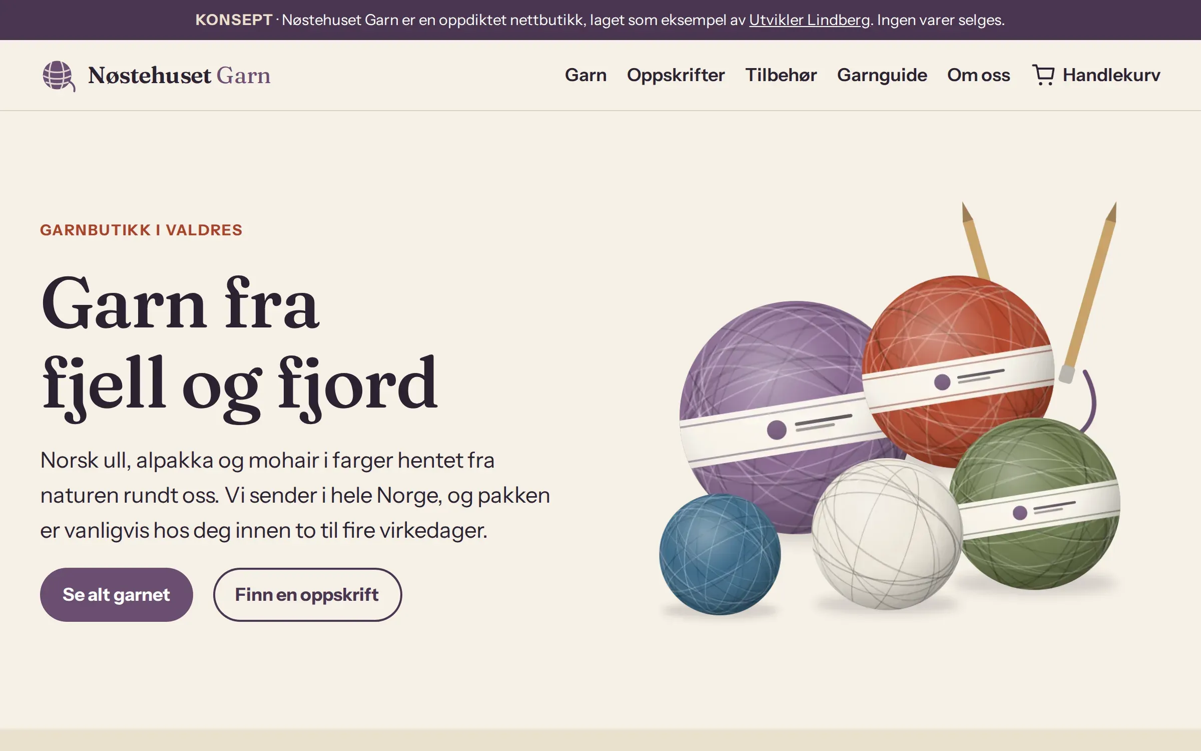 Forsiden til konseptet Nøstehuset Garn: overskriften «Garn fra fjell og fjord», knappene «Se alt garnet» og «Finn en oppskrift», og en illustrasjon av fem garnnøster med strikkepinner. Øverst står det at nettbutikken er oppdiktet.